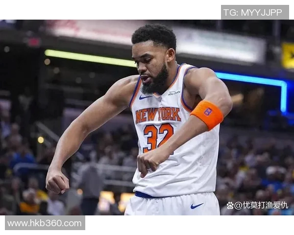 卡尔安东尼唐斯如何在NBA赛场上重塑自己的篮球生涯与未来发展方向